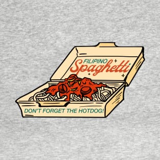 FILIPINO SWEET SPAGHETTI HOTDOG T-Shirt